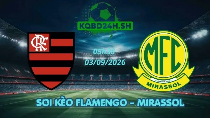 Soi Kèo Nhà Cái Flamengo vs Mirassol – 03/09/2026 | Brazil Serie A